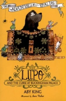 Image of Lupo and the Curse at Buckingham Palace by Aby King Book