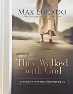 Image of they walked with god 40 bible characters who inspire us