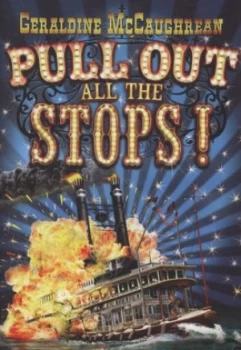 Image of Pull Out All the Stops by Geraldine Mccaughrean Hardback