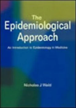 Image of The Epidemiological Approach by N J Wald Paperback