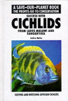 Image of Success with Cichlids from Lakes Malawi and Tanganyika. Hardback