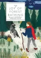 Image of joy of forest bathing reconnect with wild places and rejuvenate your life