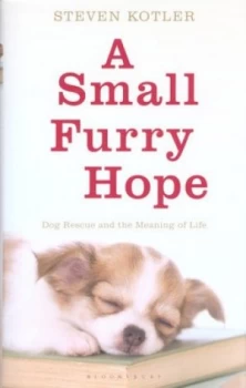 Image of A Small Furry Hope by Steven Kotler Hardback