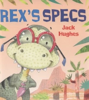 Image of Rexs Specs by Jack Hughes Paperback