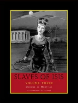 Image of Slaves of Isis by Madame De Morville Hardback
