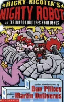 Image of Ricky Ricottas Giant Robot vs. the Voodoo Vultures from Venus by Dav Pilkey Paperback