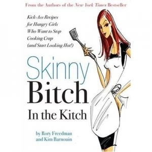 Image of Skinny Bitch in the Kitch by Rory Freedman Paperback