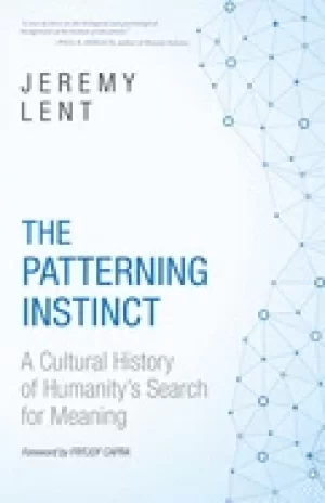 Image of patterning instinct a cultural history of humanitys search for meaning