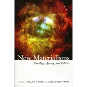 Image of New Materialisms : Ontology, Agency, and Politics