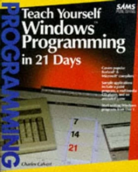 Image of Teach Yourself Windows Programming in 21 Days by Charles Calvert Book