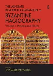Image of The Ashgate Research Companion to Byzantine Hagiography Volume I: Periods and Places
