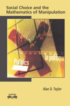 Image of Social Choice and the Mathematics of Manipulation by Alan D. Taylor Paperback