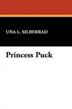 Image of Princess Puck by Una L Silberrad Paperback