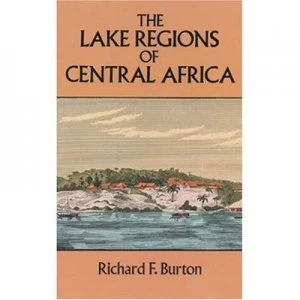 Image of The Lake Regions of Central Africa by Richard Francis Burton Paperback
