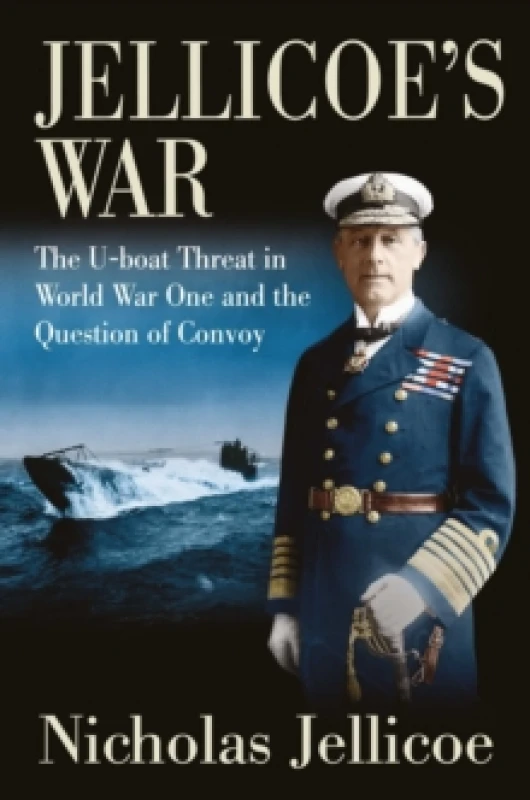 Image of Jellicoe's War. Hardback. By Nicholas Jellicoe Books