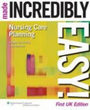 Image of Nursing Care Planning Made Incredibly Easy by Emily Matthews Paperback