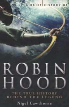 Image of A Brief History of Robin Hood by Nigel Cawthorne Book