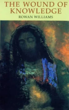 Image of The Wound of Knowledge by Rowan Williams Paperback