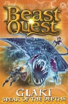 Image of Beast Quest: Glaki, Spear of the Depths : Series 25 Book 3