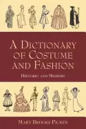 Image of dictionary of costume and fashion historic and modern