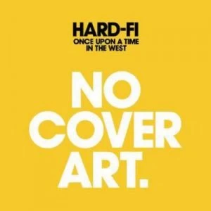 Image of Once Upon a Time in the West by Hard-Fi CD Album