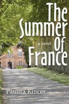 Image of The Summer of France by Paulita Kincer Paperback
