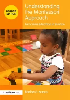 Image of Understanding the Montessori ApproachEarly Years Education in Practice