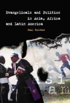 Image of Evangelicals and Politics in Asia Africa and Latin America by Paul Freston Hardback