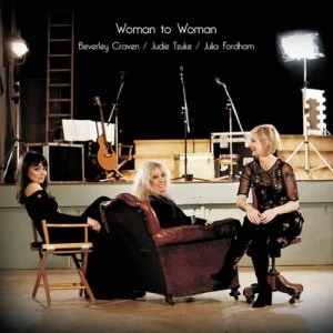 image of Woman to Woman by Judie Tzuke, Beverley Craven & Julia Fordham CD Album