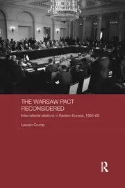 Image of The Warsaw Pact Reconsidered International Relations in Eastern Europe 1955-1969