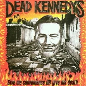 image of Give Me Convenience Or Give Me Death by Dead Kennedys CD Album