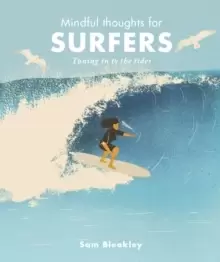 Image of Mindful Thoughts for Surfers : Tuning in to the tides