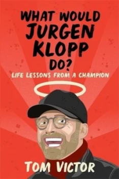 Image of What would Jurgen Klopp do? by Tom Victor