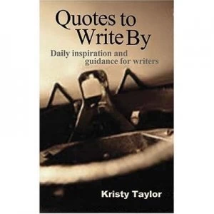 Image of Quotes to Write by by Taylor Kristy Paperback