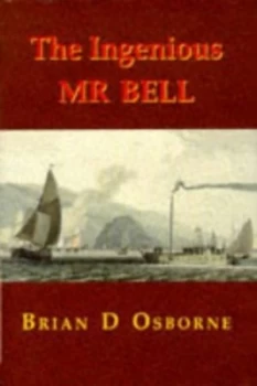 Image of The Ingenious Mr Bell by Brian D Osborne Hardback
