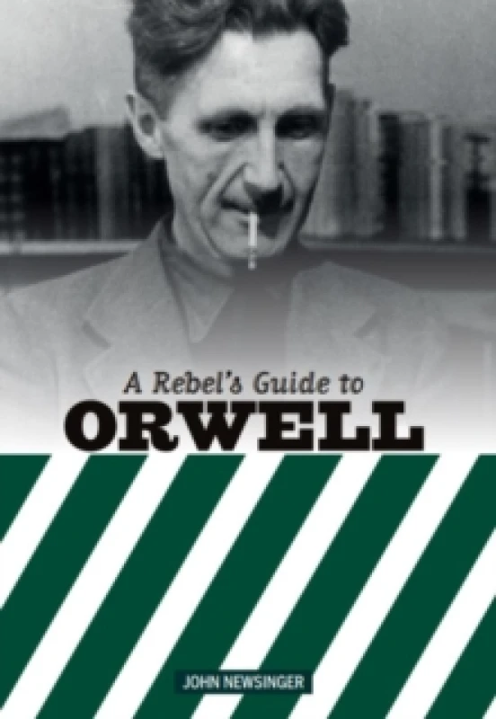Image of A Rebel's Guide To George Orwell Paperback / softback