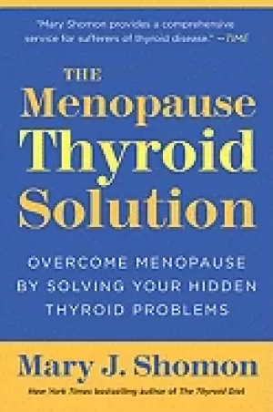 Image of menopause thyroid solution overcome menopause by solving your hidden thyroi