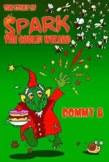 Image of The Story of Spark the Goblin Wizard