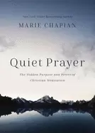 Image of Quiet Prayer By Marie Chapian