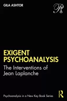 Image of Exigent PsychoanalysisThe Interventions of Jean Laplanche