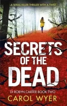 Image of Secrets of the dead by Carol Wyer