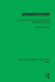 Image of Undercover The Men and Women of the Special Operations Executive