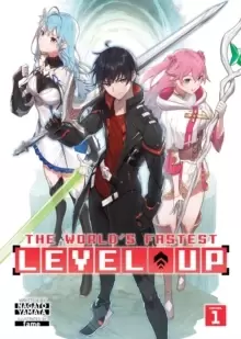Image of The World's Fastest Level Up (Light Novel) Vol. 1