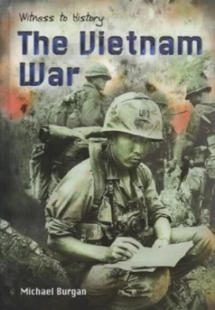 Image of The Vietnam War by Michael Burgan Hardback