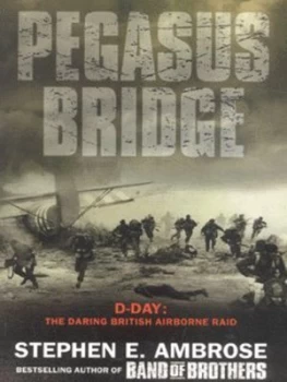 Image of Pegasus Bridge by Stephen E Ambrose Paperback
