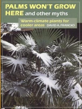 Image of Palms Wont Grow Here and Other Myths by David a Francko Hardback