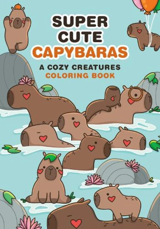 Image of Super-Cute Capybaras : A Cozy Creatures Coloring Book Paperback / softback