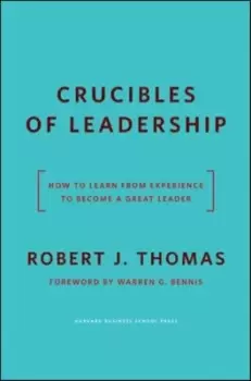 Image of Crucibles of leadership by Robert J. Thomas