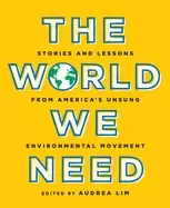 Image of world we need stories and lessons from americas unsung environmental moveme