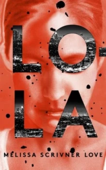Image of Lola by Melissa Scrivner Love Paperback